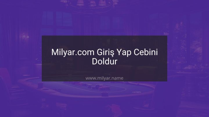 Milyar.com Giriş Yap